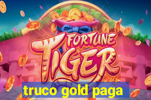 truco gold paga